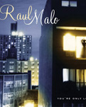 Raul Malo - "You're Only Lonely"