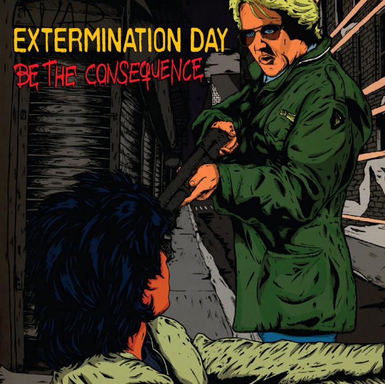 Extermination Day, Be the Consequence